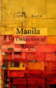 Manila A Collection of Verse -- First poetry book 5 Manila A Collection of Verse by Luis Dato